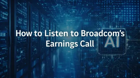How to Listen to Broadcom's (AVGO) Earnings Call: A Playbook for Investors